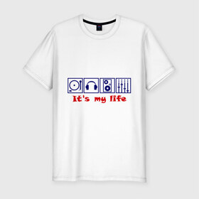 Мужская футболка премиум с принтом It`s my life в Белгороде, 92% хлопок, 8% лайкра | приталенный силуэт, круглый вырез ворота, длина до линии бедра, короткий рукав | deejay | dj | my life | вертушка | диджей | микшер | моя жизнь | наушники | пластинка
