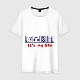 Мужская футболка хлопок с принтом It`s my life в Белгороде, 100% хлопок | прямой крой, круглый вырез горловины, длина до линии бедер, слегка спущенное плечо. | deejay | dj | my life | вертушка | диджей | микшер | моя жизнь | наушники | пластинка
