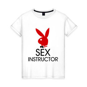 Женская футболка хлопок с принтом Sex Instructor в Белгороде, 100% хлопок | прямой крой, круглый вырез горловины, длина до линии бедер, слегка спущенное плечо | инструктор