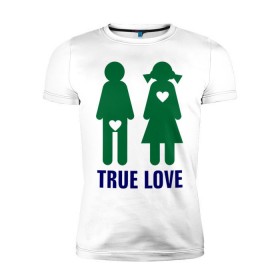Мужская футболка премиум с принтом True love в Белгороде, 92% хлопок, 8% лайкра | приталенный силуэт, круглый вырез ворота, длина до линии бедра, короткий рукав | 