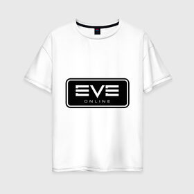 Женская футболка хлопок Oversize с принтом EVE online в Белгороде, 100% хлопок | свободный крой, круглый ворот, спущенный рукав, длина до линии бедер
 | ив | игра | компьютерная