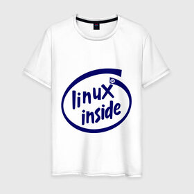 Мужская футболка хлопок с принтом Linux inside в Белгороде, 100% хлопок | прямой крой, круглый вырез горловины, длина до линии бедер, слегка спущенное плечо. | intel inside | linux | linux inside | админу | линукс | пингвины linux | пингвины люникс | прикольные