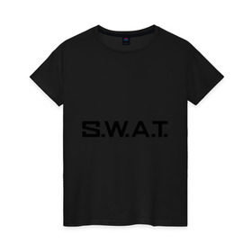 Женская футболка хлопок с принтом S.W.A.T в Белгороде, 100% хлопок | прямой крой, круглый вырез горловины, длина до линии бедер, слегка спущенное плечо | s.w.a.t | swat | войска специального назначения | спецназ