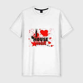 Мужская футболка премиум с принтом House music в Белгороде, 92% хлопок, 8% лайкра | приталенный силуэт, круглый вырез ворота, длина до линии бедра, короткий рукав | club | house | music | клуб | музыка | музыкальные стили | хауз | хаус