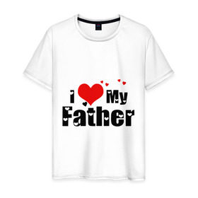Мужская футболка хлопок с принтом I love my father в Белгороде, 100% хлопок | прямой крой, круглый вырез горловины, длина до линии бедер, слегка спущенное плечо. | father | i love | батя | дети | отец | папа | родители | родственники | семья | сердце | я люблю