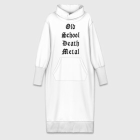 Платье удлиненное хлопок с принтом Old school death metal в Белгороде,  |  | old school | металлика