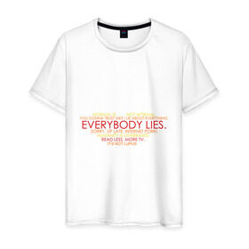 Мужская футболка хлопок с принтом Everybody lies в Белгороде, 100% хлопок | прямой крой, круглый вырез горловины, длина до линии бедер, слегка спущенное плечо. | everybody lies | haus | house | все лгут | доктор | хауз | хаус | хью лори