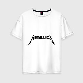 Женская футболка хлопок Oversize с принтом Metallica (3) в Белгороде, 100% хлопок | свободный крой, круглый ворот, спущенный рукав, длина до линии бедер
 | hard | heavy | heavy metal | metalica | metall | metallica | rock | trash metal | металика | металл | рок | трэш метал | хеви метал