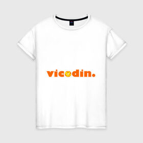Женская футболка хлопок с принтом Викодин в Белгороде, 100% хлопок | прямой крой, круглый вырез горловины, длина до линии бедер, слегка спущенное плечо | everybody lies | haus | house | все лгут | доктор | хауз | хаус | хью лори