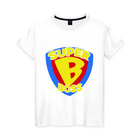 Женская футболка хлопок с принтом Супер-босс в Белгороде, 100% хлопок | прямой крой, круглый вырез горловины, длина до линии бедер, слегка спущенное плечо | super boss | босс | главный | начальник | руководитель | супер босс