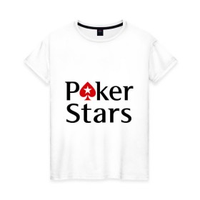 Женская футболка хлопок с принтом Poker Stars в Белгороде, 100% хлопок | прямой крой, круглый вырез горловины, длина до линии бедер, слегка спущенное плечо | pokerstars