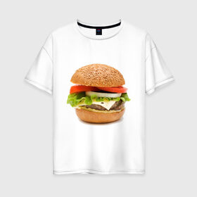 Женская футболка хлопок Oversize с принтом Гамбургер в Белгороде, 100% хлопок | свободный крой, круглый ворот, спущенный рукав, длина до линии бедер
 | burger | fastfood | gamburger | бургер | гамбургер | еда | пища | фаст фуд | фастфуд