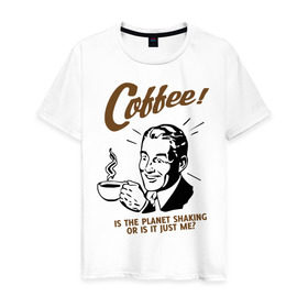 Мужская футболка хлопок с принтом Кофе в Белгороде, 100% хлопок | прямой крой, круглый вырез горловины, длина до линии бедер, слегка спущенное плечо. | cofe | coffee | встряска | крепкий | напиток | пить | планета | чашка | энергетик | энергичный | энергия