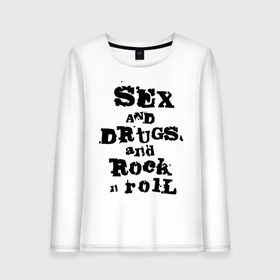 Женский лонгслив хлопок с принтом Sex and drugs and rock n roll (2) в Белгороде, 100% хлопок |  | drugs | rock | rocknroll | рок | рок н ролл | рокролл