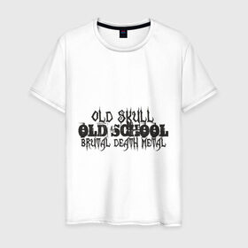 Мужская футболка хлопок с принтом Brutal death metal в Белгороде, 100% хлопок | прямой крой, круглый вырез горловины, длина до линии бедер, слегка спущенное плечо. | old school