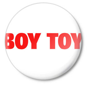 Значок с принтом Boy toy в Белгороде,  металл | круглая форма, металлическая застежка в виде булавки | Тематика изображения на принте: игрушка | любовь | мальчик | отношения | парень | чувства