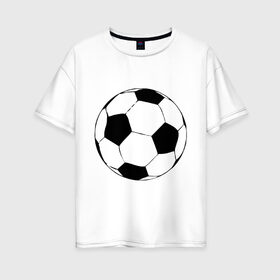 Женская футболка хлопок Oversize с принтом Футбольный мяч в Белгороде, 100% хлопок | свободный крой, круглый ворот, спущенный рукав, длина до линии бедер
 | football | мяч | футбол | футбол россия | футбольный мяч