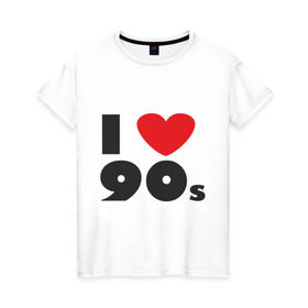 Женская футболка хлопок с принтом Люблю 90-ые в Белгороде, 100% хлопок | прямой крой, круглый вырез горловины, длина до линии бедер, слегка спущенное плечо | Тематика изображения на принте: 90s | 90е | музыка | ретро | слушать | старые песни | стиль | я люблю