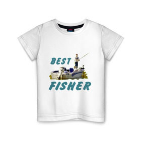 Детская футболка хлопок с принтом Best fisher в Белгороде, 100% хлопок | круглый вырез горловины, полуприлегающий силуэт, длина до линии бедер | клев | лодка | лучший рыбак | на рыбалке | ноживка | рыбак в лодке | рыбалка | удочка | улов