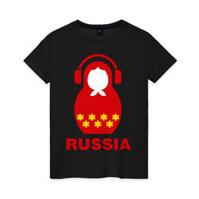 Женская футболка хлопок с принтом Russia dj в Белгороде, 100% хлопок | прямой крой, круглый вырез горловины, длина до линии бедер, слегка спущенное плечо | диджей | матрешка | наушники | россия