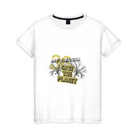 Женская футболка хлопок с принтом Save the planet (4) в Белгороде, 100% хлопок | прямой крой, круглый вырез горловины, длина до линии бедер, слегка спущенное плечо | save the planet | деревья | спаси планету