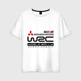Женская футболка хлопок Oversize с принтом Mitsubishi wrc в Белгороде, 100% хлопок | свободный крой, круглый ворот, спущенный рукав, длина до линии бедер
 | Тематика изображения на принте: championship | mitsubishi | mitsubishi motors | mitsubishi wrc | rally | world rally | wrc | авто2012