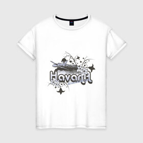 Женская футболка хлопок с принтом Havana в Белгороде, 100% хлопок | прямой крой, круглый вырез горловины, длина до линии бедер, слегка спущенное плечо | havana | гавана | куба | кубинские