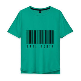 Мужская футболка хлопок Oversize с принтом Real admin в Белгороде, 100% хлопок | свободный крой, круглый ворот, “спинка” длиннее передней части | admin | real admin | админ | реальный админ | штрих код