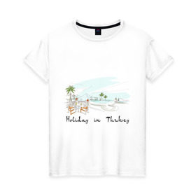 Женская футболка хлопок с принтом Holidey inTurkey в Белгороде, 100% хлопок | прямой крой, круглый вырез горловины, длина до линии бедер, слегка спущенное плечо | turkey | отдых в турции | отпуск в турции | турция