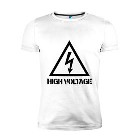 Мужская футболка премиум с принтом High Voltage в Белгороде, 92% хлопок, 8% лайкра | приталенный силуэт, круглый вырез ворота, длина до линии бедра, короткий рукав | high voltagehigh voltage | внимание | высокое напряжение | знак