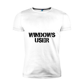 Мужская футболка премиум с принтом Windows User в Белгороде, 92% хлопок, 8% лайкра | приталенный силуэт, круглый вырез ворота, длина до линии бедра, короткий рукав | Тематика изображения на принте: windows user | windows userюзер | админу | винда | виндоус | ос | пользоватеь