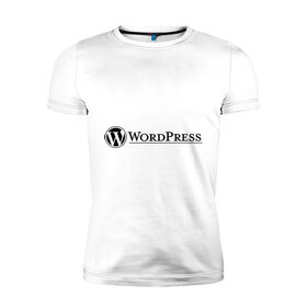 Мужская футболка премиум с принтом Wordpress в Белгороде, 92% хлопок, 8% лайкра | приталенный силуэт, круглый вырез ворота, длина до линии бедра, короткий рукав | wordpress | wp | админу | блог | вордпресс