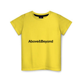 Детская футболка хлопок с принтом Above Beyond в Белгороде, 100% хлопок | круглый вырез горловины, полуприлегающий силуэт, длина до линии бедер | above | beyond | club | dj | диджей | клуб | надпись