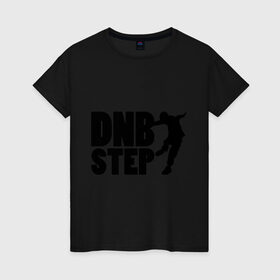 Женская футболка хлопок с принтом DNB Step танцор в Белгороде, 100% хлопок | прямой крой, круглый вырез горловины, длина до линии бедер, слегка спущенное плечо | dnb | step | бас | драм | силуэт | танцор