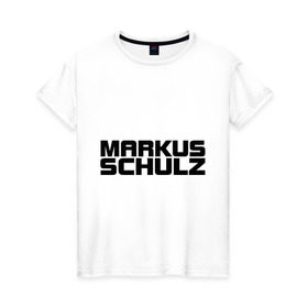 Женская футболка хлопок с принтом Markus Schulz в Белгороде, 100% хлопок | прямой крой, круглый вырез горловины, длина до линии бедер, слегка спущенное плечо | Тематика изображения на принте: deejay | dj | markus schulz | trance | диджей | маркус шульц | транс