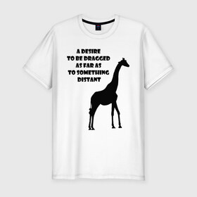 Мужская футболка премиум с принтом Жираф - дотянуться до чего-то далекого в Белгороде, 92% хлопок, 8% лайкра | приталенный силуэт, круглый вырез ворота, длина до линии бедра, короткий рукав | 