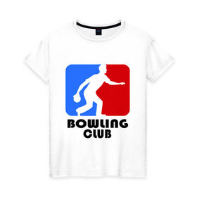Женская футболка хлопок с принтом Bowling club в Белгороде, 100% хлопок | прямой крой, круглый вырез горловины, длина до линии бедер, слегка спущенное плечо | bowling | bowling club | боулинг | дорожка | кегли | шары