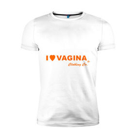 Мужская футболка премиум с принтом I love vagina в Белгороде, 92% хлопок, 8% лайкра | приталенный силуэт, круглый вырез ворота, длина до линии бедра, короткий рукав | девушки | отношения