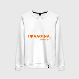 Женский свитшот хлопок с принтом I love vagina в Белгороде, 100% хлопок | прямой крой, круглый вырез, на манжетах и по низу широкая трикотажная резинка  | девушки | отношения