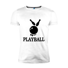 Мужская футболка премиум с принтом Playball в Белгороде, 92% хлопок, 8% лайкра | приталенный силуэт, круглый вырез ворота, длина до линии бедра, короткий рукав | bowling | playball | playboy | боулинг | кегли | плейбой | шар | шары