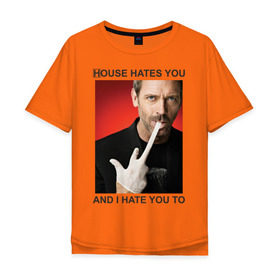 Мужская футболка хлопок Oversize с принтом House Hates You. And I Hate You To. в Белгороде, 100% хлопок | свободный крой, круглый ворот, “спинка” длиннее передней части | everybody lies | haus | house | house md | все лгут | доктор | хауз | хаус | хью лори
