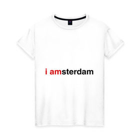 Женская футболка хлопок с принтом I amsterdam в Белгороде, 100% хлопок | прямой крой, круглый вырез горловины, длина до линии бедер, слегка спущенное плечо | amsterdam | амстердам | я амстердам