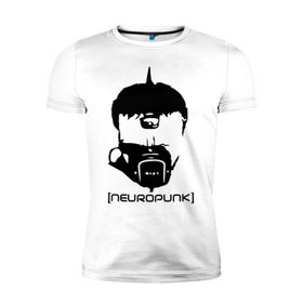 Мужская футболка премиум с принтом Neuropunk в Белгороде, 92% хлопок, 8% лайкра | приталенный силуэт, круглый вырез ворота, длина до линии бедра, короткий рукав | music | neuropunk | музыка | музыкальные стили | нейрофанк