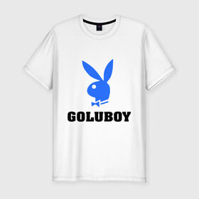 Мужская футболка премиум с принтом Goluboy в Белгороде, 92% хлопок, 8% лайкра | приталенный силуэт, круглый вырез ворота, длина до линии бедра, короткий рукав | play boy | playboy | гомик | гомосек | меньшинства | нетрадиционная ориентация | плейбой
