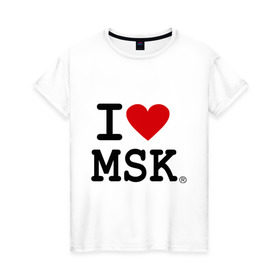 Женская футболка хлопок с принтом I love MSK (Moscow) в Белгороде, 100% хлопок | прямой крой, круглый вырез горловины, длина до линии бедер, слегка спущенное плечо | i love | moscow | russia | москва | россия | столица | я люблю москву