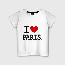 Детская футболка хлопок с принтом I love Paris в Белгороде, 100% хлопок | круглый вырез горловины, полуприлегающий силуэт, длина до линии бедер | i love | i love paris | европа | париж | франция | французский | я люблю париж
