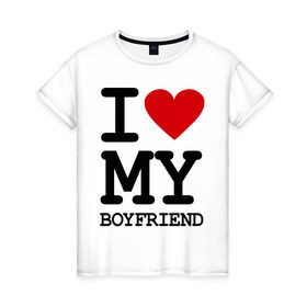 Женская футболка хлопок с принтом I love my boyfriend в Белгороде, 100% хлопок | прямой крой, круглый вырез горловины, длина до линии бедер, слегка спущенное плечо | 