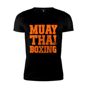 Мужская футболка премиум с принтом Muay Thai Boxing в Белгороде, 92% хлопок, 8% лайкра | приталенный силуэт, круглый вырез ворота, длина до линии бедра, короткий рукав | емельяненко | муай тай