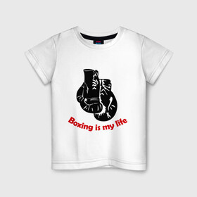 Детская футболка хлопок с принтом BOXING is my life в Белгороде, 100% хлопок | круглый вырез горловины, полуприлегающий силуэт, длина до линии бедер | емельяненко