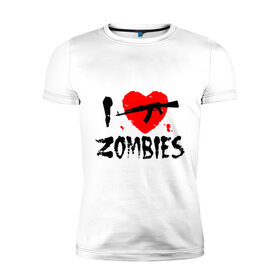 Мужская футболка премиум с принтом I love zombies в Белгороде, 92% хлопок, 8% лайкра | приталенный силуэт, круглый вырез ворота, длина до линии бедра, короткий рукав | 